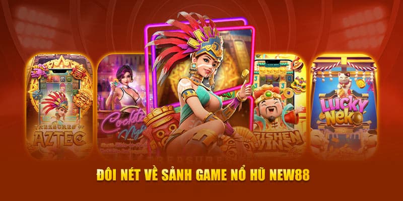 nổ hũ New88 Các tính năng nổi bật giúp nổ hũ New88 vượt trội